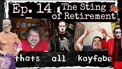 thats all kayfabe - Ep. 14 - The Sting of Retirement