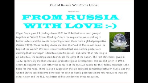 "OUT OF RUSSIA WILL COME THE HOPE OF THE WORLD" EDGAR CAYCE~!