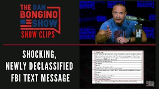 A shocking, newly declassified FBI text message - Dan Bongino Show Clips
