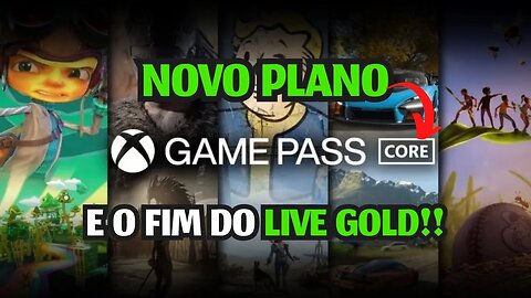 NOVO PLANO do GAME PASS e o FIM do LIVE GOLD, ACABOU a CONVERSÃO!?