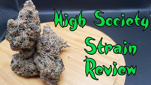 High Society Strain Review