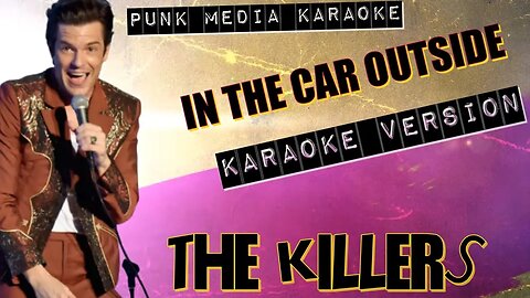 The Killers - In The Car Outside (Karaoke Version) Instrumental - PMK