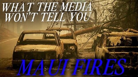 What The Media Won't Tell You About The Maui Fires (Parts 1, 2 and 3) by Really Graceful