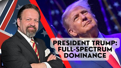 President Trump: Full-spectrum dominance. Boris Epshteyn with Sebastian Gorka on AMERICA First