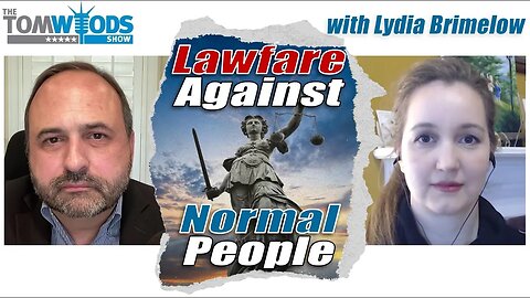 Lawfare Against Normal People Is Here