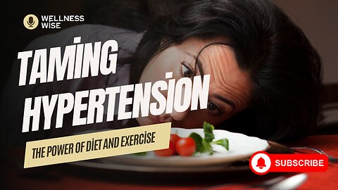 Taming Hypertension: The Power of Diet and Exercise