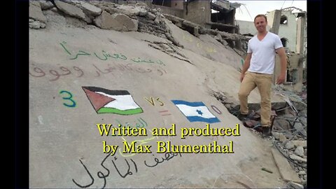 "Killing Gaza", 2014 War on Gaza -Journalists Dan Cohen & Max Blumenthal .