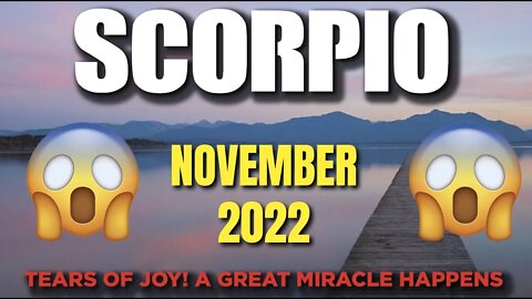 Scorpio ♏️ 😱😨Tears Of Joy! A Great Miracle Happens😱😨! November 2022♏️
