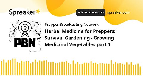 Herbal Medicine for Preppers: Survival Gardening - Growing Medicinal Vegetables part 1