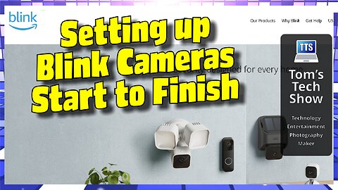 Setting up Blink Cameras Start to Finish