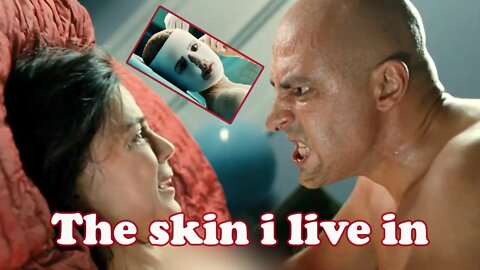 the skin i live in Explained | The skin i live in movie review 2011