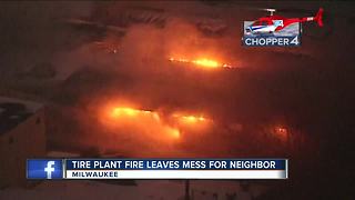 Milwaukee tire plant fire leaves mess for neighbor