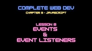 Web Dev 9 - 8 Javascript Events