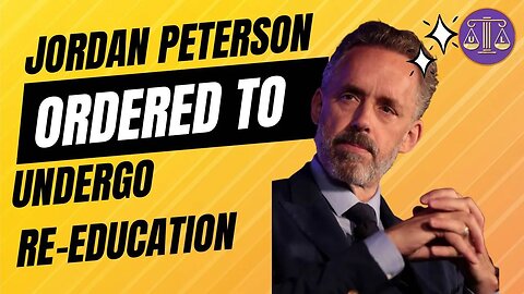 Jordan Peterson ordered to Canadian Re-education Camp