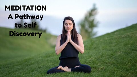 MEDITATION A Pathway to Self Discovery