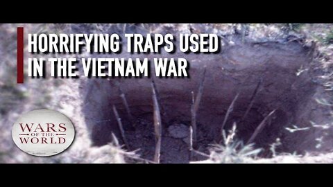 Deadliest Traps That Were Used In The Vietnam War