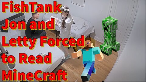 FishTank Live Jon and Letty Forced to Read MineCraft