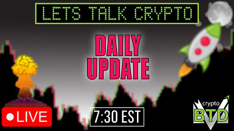 📢DAILY CRYPTO MARKET UPDATE: 👀💥LETS TALK CRYPTO [Bitcoin, Ethereum & ALTS]