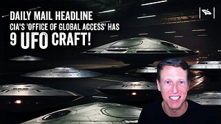"CIA's 'Office of Global Access' has 9 UFO Craft"! - The Daily Mail
