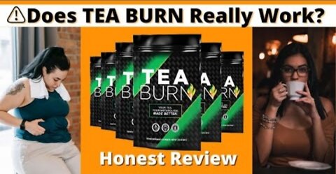 TEA BURN Reviews - Tea Burn Weight Loss - ⚠️Does TEA BURN Really Work?