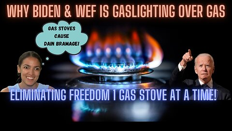 BS ALERT: Gaslighting Gas Stove Using Citizens Over Gas Usage -Plan to Shut Down Your Freedoms!