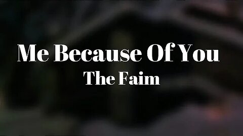 The Faim - Me Because Of You (Lyrics) 🎵