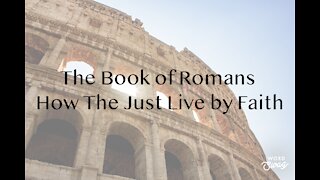 Romans 4:1-16 HOW THE JUST LIVE BY FAITH part 2 04/25/21