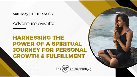 Harnessing the Power of A Spiritual Journey for Personal Growth & Fullfillment