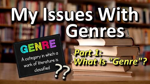 My Issues With Genres