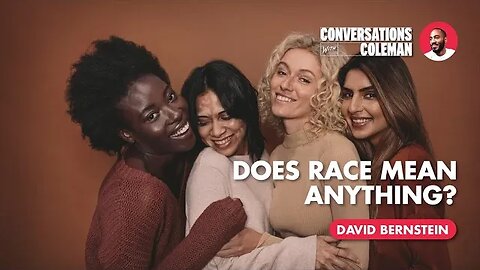 "Does Race Mean Anything?" with David Bernstein