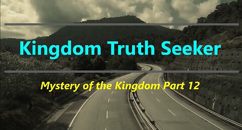 Mystery of the Kingdom Part 12