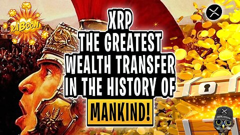 XRP RIPPLE: The Greatest Wealth Transfer In The History of Mankind!