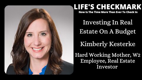 Investing In Real Estate On A Budget with Kimberly Kesterke