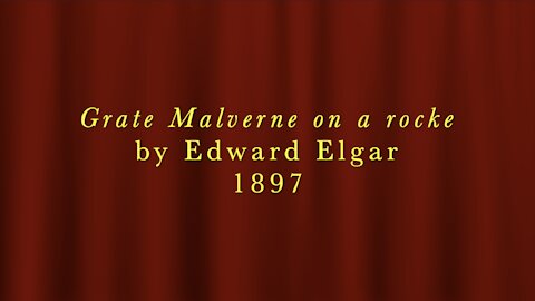 “Grate Malverne on a rocke” by Edward Elgar