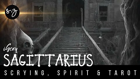 Sagittarius ♐ Ascent & Decent of Enlightenment (Scrying, Spirit & Tarot)