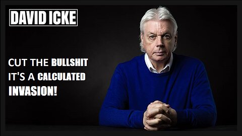 David Icke - Cut The Bullshit - It's A Calculated Invasion - Dot-Connector Videocast (May 2023)