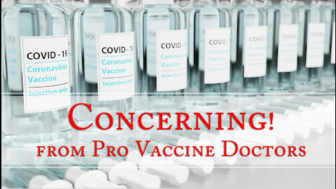 What Pro Vaccine Doctors are saying about the COVID Vaccine