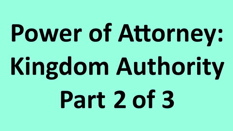Power Of Attorney: Kingdom Authority Part 2 of 3