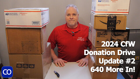 2024 CfW Donation Drive Update #2 - 640 More Cigars In!