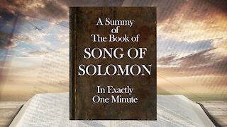 The Minute Bible - Song Of Solomon In One Minute