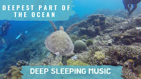 Deepest Part of the Ocean Deep Sleeping Music 2021