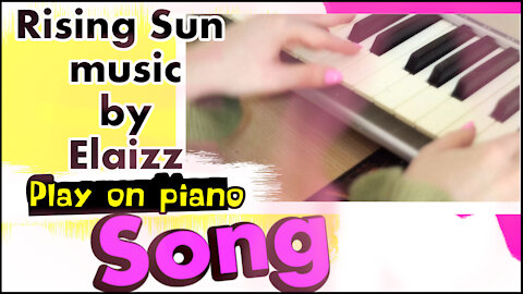Sleep music: Elaizz - Rising Sun. I play on piano for sleeping. Asmr lullaby music