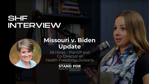 Missouri v. Biden Update with plantiff, Jill Hines | Stand for Health Freedom