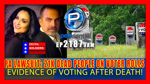 EP 2187-9AM DOJ POSTURING FOR COVER-UP. PA LAWSUIT: 21K DECEASED ON VOTER ROLLS