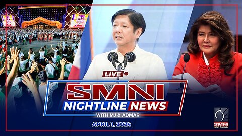 LIVE: SMNI Nightline News with MJ Mondejar & Admar Vilando | April 1, 2024