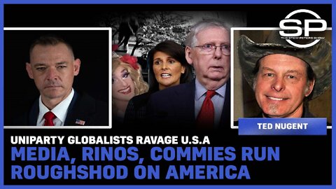 Uniparty Globalists Ravage U.S.A, Media, Rinos, Commies Run Roughshod On America