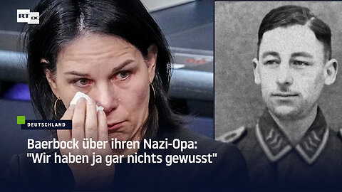 Baerbock über ihren Nazi-Opa: "Wir haben ja gar nichts gewusst"