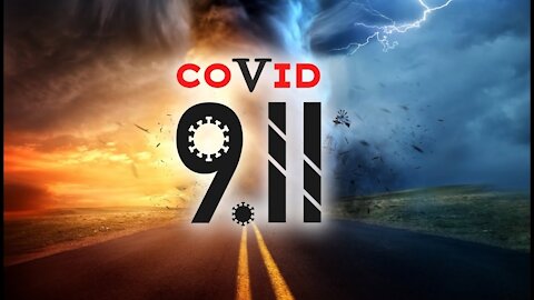 COVID-911 ~ The Whole Truth About the Plandemic LIE