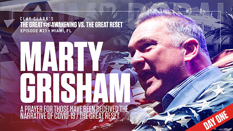 Marty Grisham | A Prayer for Those Have Been Deceived the Narrative of COVID-19 / The Great Reset | ReAwaken America Tour Heads to Tulare, CA (Dec 15th & 16th)!!!
