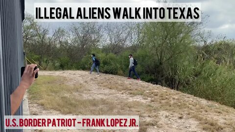 U.S. Border Patriot - Frank Lopez Jr. | Illegal Aliens easily walk into Texas on southern border